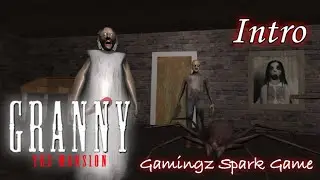 Granny The Mansion Fanmade Intro | FanGame by Gamingz Spark