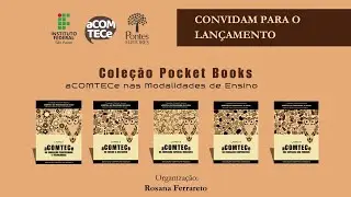 Lançamento Pocket Books aCOMTECe Modalidades de Ensino - Educação Científica é Mosaico