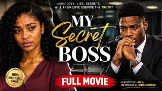🎬MY SECRET BOSS | THE FULL MOVIE | EMMANUEL’S STORY HUB