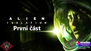 Alien: Isolation CZ #1 (Twitch záznam 1.3.2021)