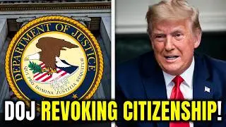 Trump Push to Massively Revoke Citizenship | Denaturalization | US Citizenship