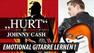 GITARRE LERNEN ★ JOHNNY CASH ► HURT ★ SUPER EMOTIONALER SONG