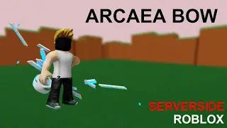ServerSide SCRIPT - ARCAEA BOW (ROBLOX)