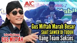 Gus Miftah Marah Besar Di Tuduh Sawer Pake Uang Team Sukses - Pengajian Akbar Alun Alun Cilacap