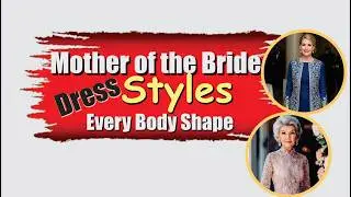 Mother of the Bride Dress Styles That Flatter Every Body Shape