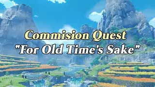 [Genshin Impact] Daily Commision Quest: For Old Time's Sake