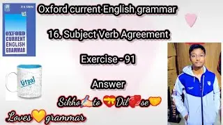 Oxford current english grammar/ subject verb agreement/ Exercise - 91/ please subscribe my channels.