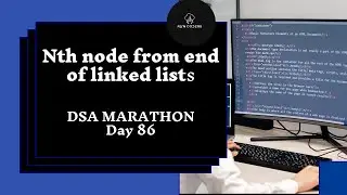Nth node from end of linked list | DSA Marathon | Day 86 | Linked List