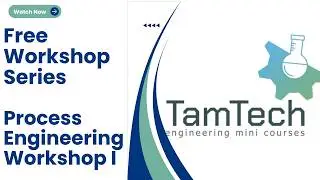Process Engineering Workshop I | March Workshop