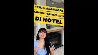 KAMERA TERSEMBUNYI DI HOTEL ? NO NO, TONTON INI DULU!