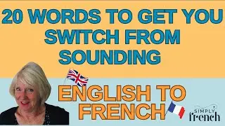 20 words to get you switch from sounding English to French
