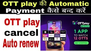 ottplay auto renewal off! how to cancel autopay in ottplay