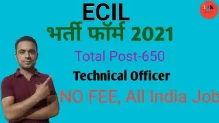 ECIL Recruitment 2021|ECIL Online Form 2021|ECIL Vacancy 2021|ECIL Latest job 2021|EICL LATEST JOB