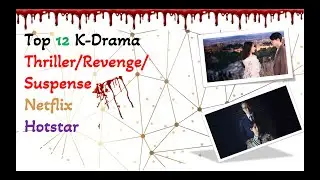 Top 12 Thriller/Revenge/Suspense K-dramas on Netflix. #kdrama #koreandrama
