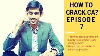 How To Crack CA? | Episode 7 || By CA Devashish Kogata