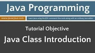 Learn Java Programming - Class Introduction Tutorial
