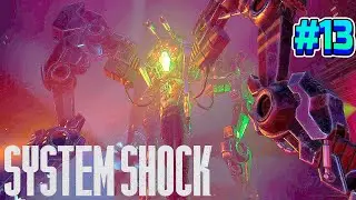ПЕРВЫЙ ПОЛНОЦЕННЫЙ БОСС - System Shock Remake #13