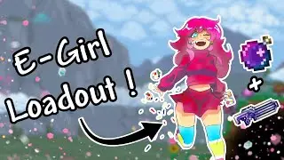 Terraria 1.4 But You Are Now An E-Girl...