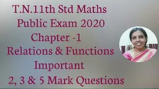T.N.11th std maths Public Exam | Relations & Functions Important 2,3 & 5 Mark| Questions