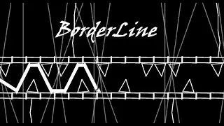 (Unrated Easy Demon) BorderLine by @HappyMisfit // Geometry Dash 2.11