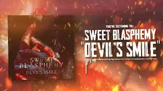 Sweet Blasphemy - Devil's Smile