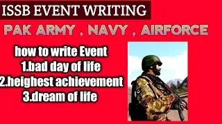 event writing issb ( PAK Army , navy , airforce )