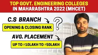 Top Govt. Engineering Colleges in Maharashtra 2022 | C.S Branch Opening & Closing Rank | MHCET