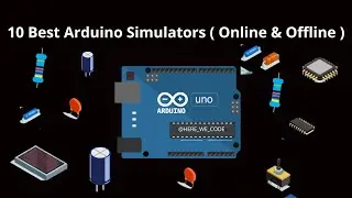 10 Best Arduino Simulators in 2024(Online and Offline)