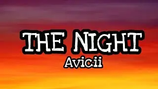 Avicii - The Night [lyrics video]