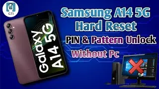 Samsung A14 5G Hard Reset / Pin & Pattern Unlock