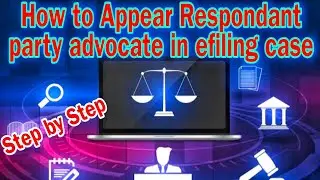 How to Appear Respondant party advocate in efiling case | efiling | ecourt | paperless court#efiling