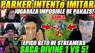 😲EPIC! PARKER tried to copy PAKAZS' IMPOSSIBLE PLAY and this happened!😲STREAMER CHALLENGE Game 2