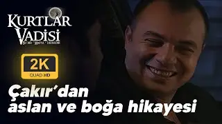Çakır'dan aslan ve boğa hikayesi | Kurtlar Vadisi 11. Bölüm | 2K 60 FPS REMASTERED