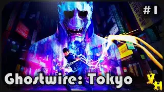 Унесенные призраками | Ghostwire: Tokyo | Прохождение на русском | #1