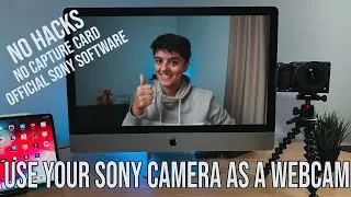 Use your Sony camera as a Webcam (official Sony app for MAC or PC)