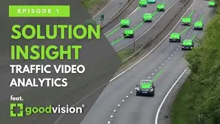 Solution Insight EP01: Real-time Traffic Video Analytics Solution Powered by GoodVision AI Engine