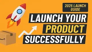 How to Launch Your first Product  on Amazon FBA step by step 2025