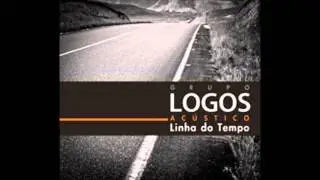 Grupo Logos - Linha Do Tempo (Álbum Completo)