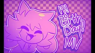 BIRTHDAY// 18th birthday special MV