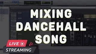 Mixing A Dancehall Song From Scratch 🔴Live🔥 21/12/2023