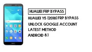 Huawei Y5 2018 DRA-L22 FRP Bypass Final Update 2022 | Huawei Y5 2018 Google Lock Remove Without PC |