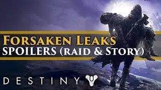 Destiny 2 Forsaken: Huge SPOILERS leaked... Raid boss, lore and character details!