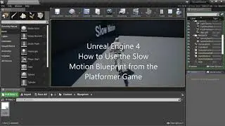 UE4 - Use the Slow Motion Blueprint from the Platformer Game