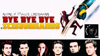 A DEADPOOL & WOLVERINE TRIBUTE - BYE BYE BYE x SCISSORHANDS | NSYNC, Maggie Lindemann (Mashup)