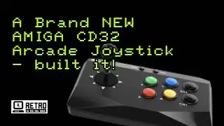 A brand new Amiga CD32 Arcade-Stick - and you can built it 