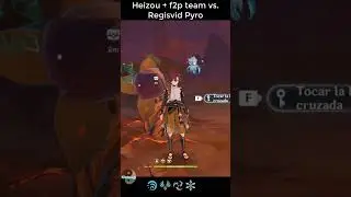 Heizou ✔️ + f2p Team vs Regisvid Pyro 🔥 