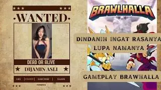 EXMEDIA | GAMEPLAY BRAWLHALLA | DINDANIH INGAT RASANYA LUPA NAMANYA