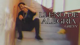 LLENO DE ALEGRIA-GREYY (prod. MPS) Audio