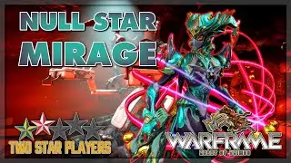 Null Star Mirage | Helminth System Build Guide | Warframe | Two Star Players