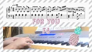 For You- F4 2018 流星花园 OST Piano Cover / Tutorial / Sheet
